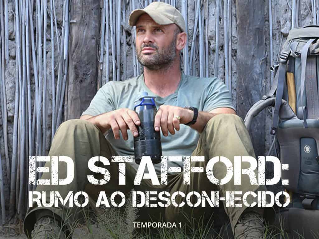 Série de sobrevivência Ed Stafford: Rumo ao Desconhecido